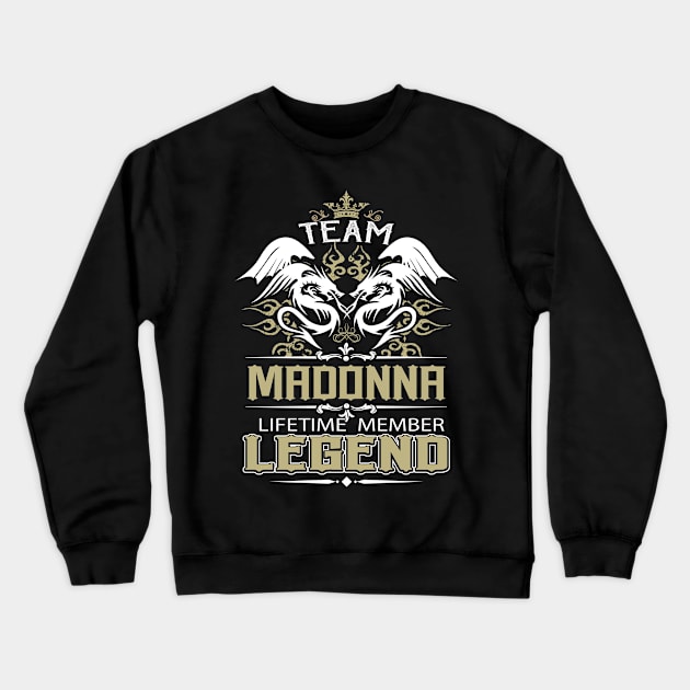 Madonna Name T Shirt -  Team Madonna Lifetime Member Legend Name Gift Item Tee Crewneck Sweatshirt by yalytkinyq